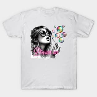 Dream on T-Shirt